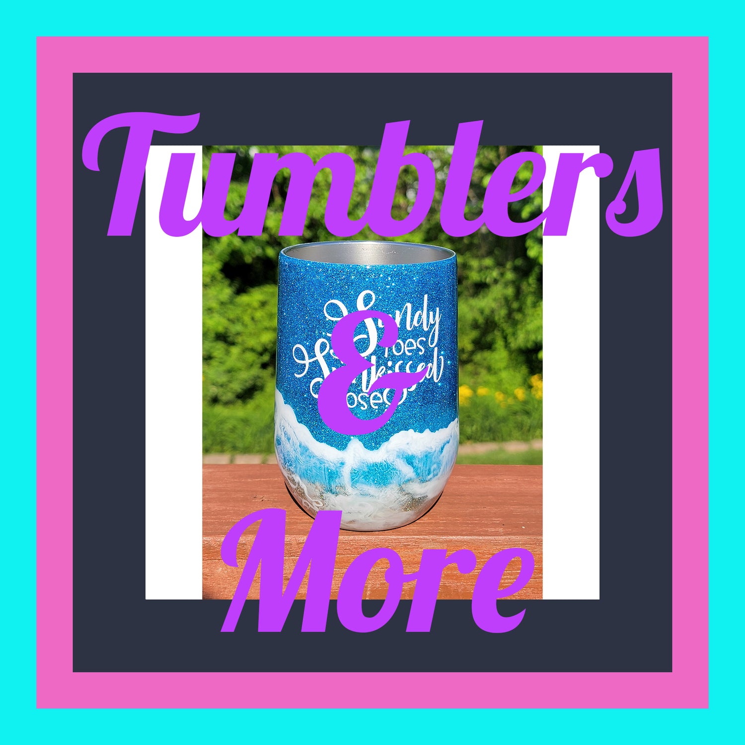 Tumblers & More