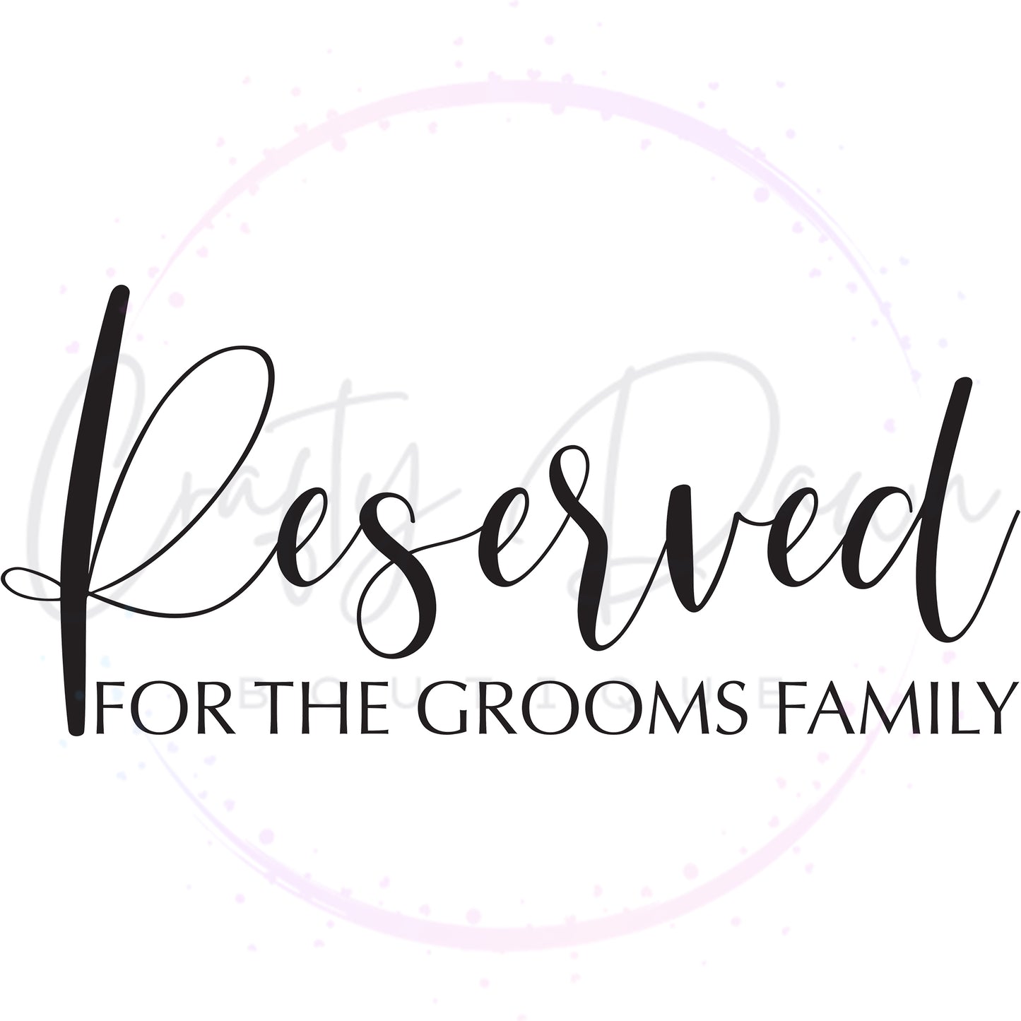 Reserved For The Groom's Family