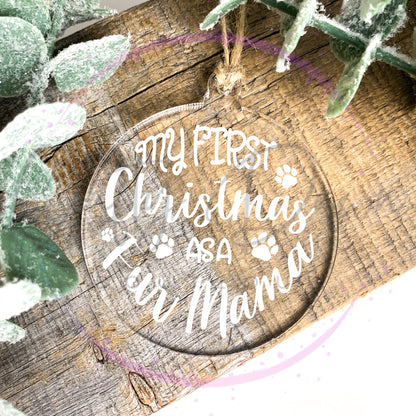 My First Christmas As A Fur Mama Acrylic Ornament