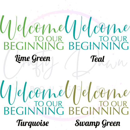 Welcome To Our Beginning Acrylic Wedding Sign