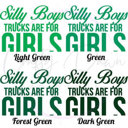 Silly Boys Trucks Are For Girls Decal