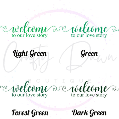 Welcome To Our Love Story Acrylic Wedding Sign