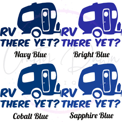 RV There Yet? Decal