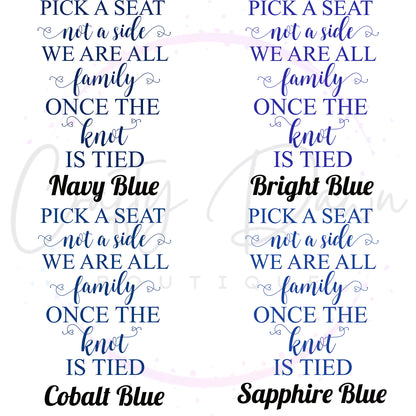 Pick A Seat Not A Side Acrylic Wedding Sign