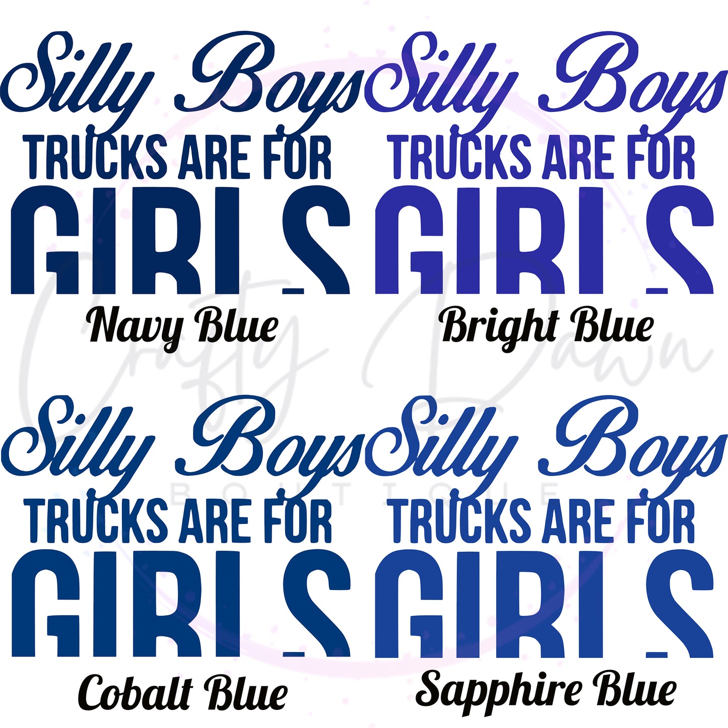 Silly Boys Trucks Are For Girls Decal