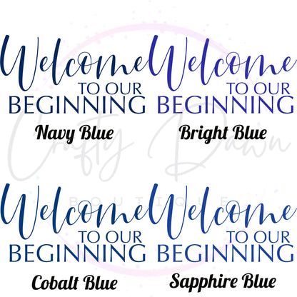 Welcome To Our Beginning Acrylic Wedding Sign