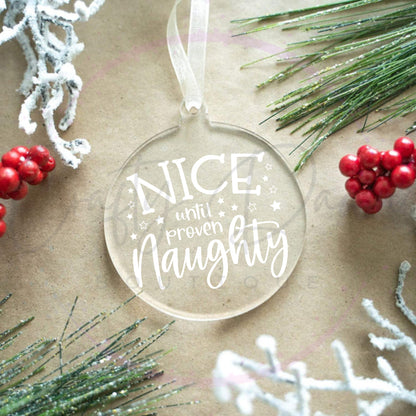 Nice Until Proven Naughty 2 Acrylic Ornament