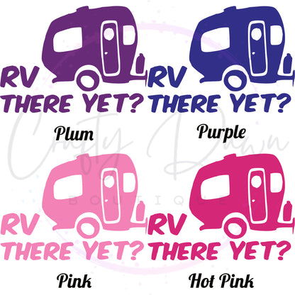 RV There Yet? Decal