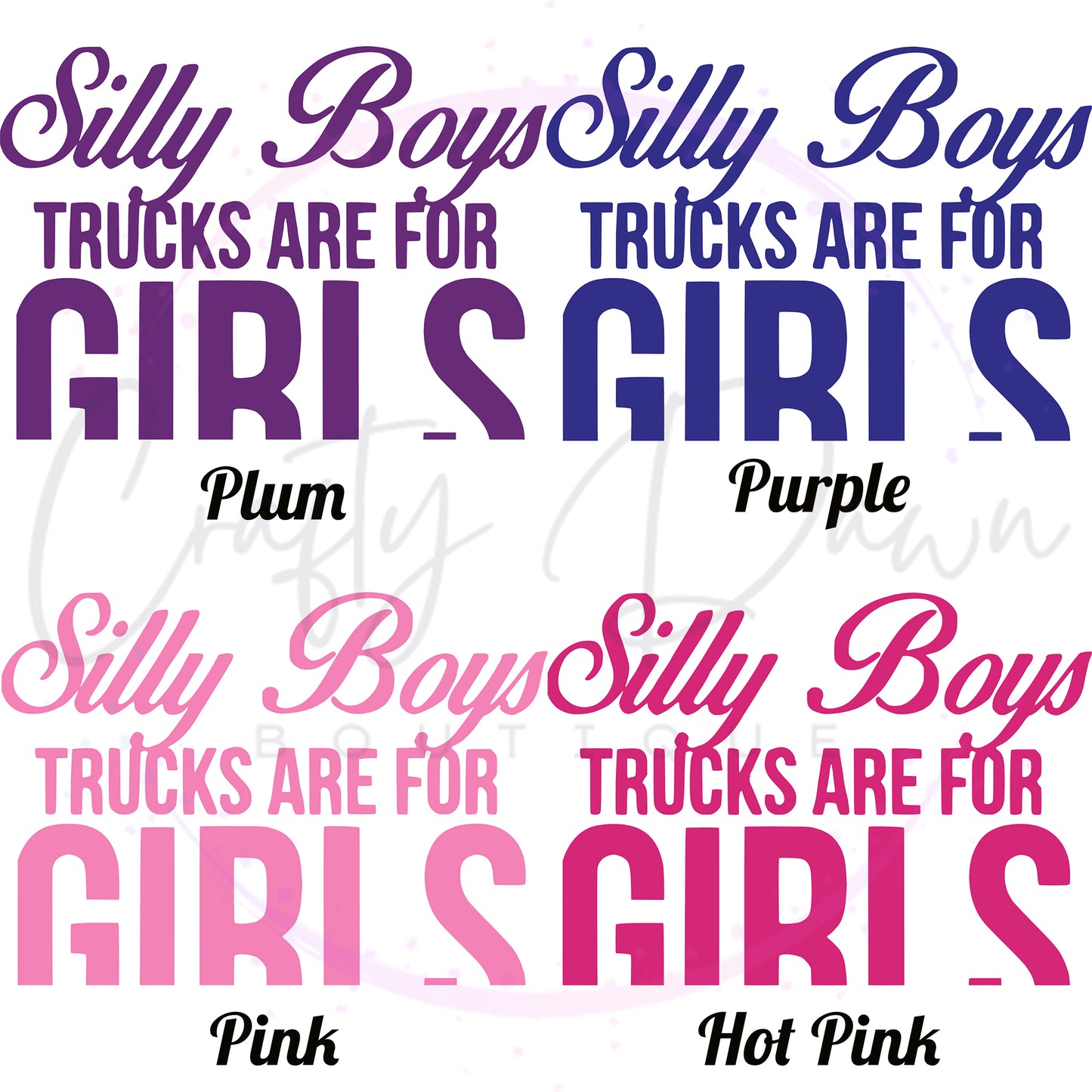 Silly Boys Trucks Are For Girls Decal