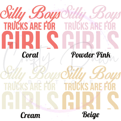 Silly Boys Trucks Are For Girls Decal