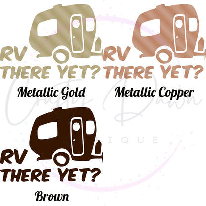 RV There Yet? Decal