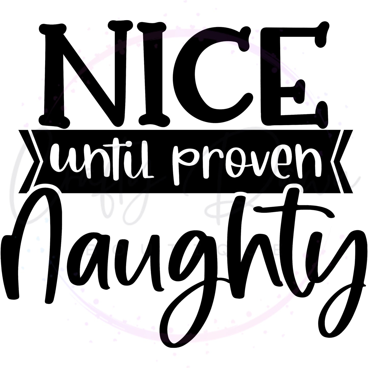 Nice Until Proven Naughty Acrylic Ornament