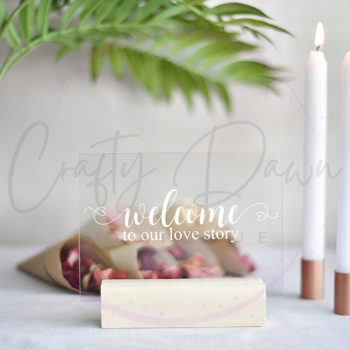 Welcome To Our Love Story Acrylic Wedding Sign