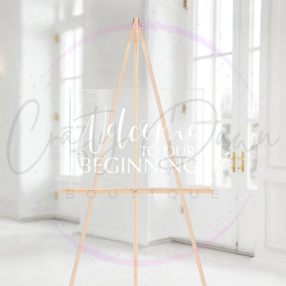 Welcome To Our Beginning Acrylic Wedding Sign