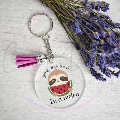 You Are One In A Melon Acrylic Keychain