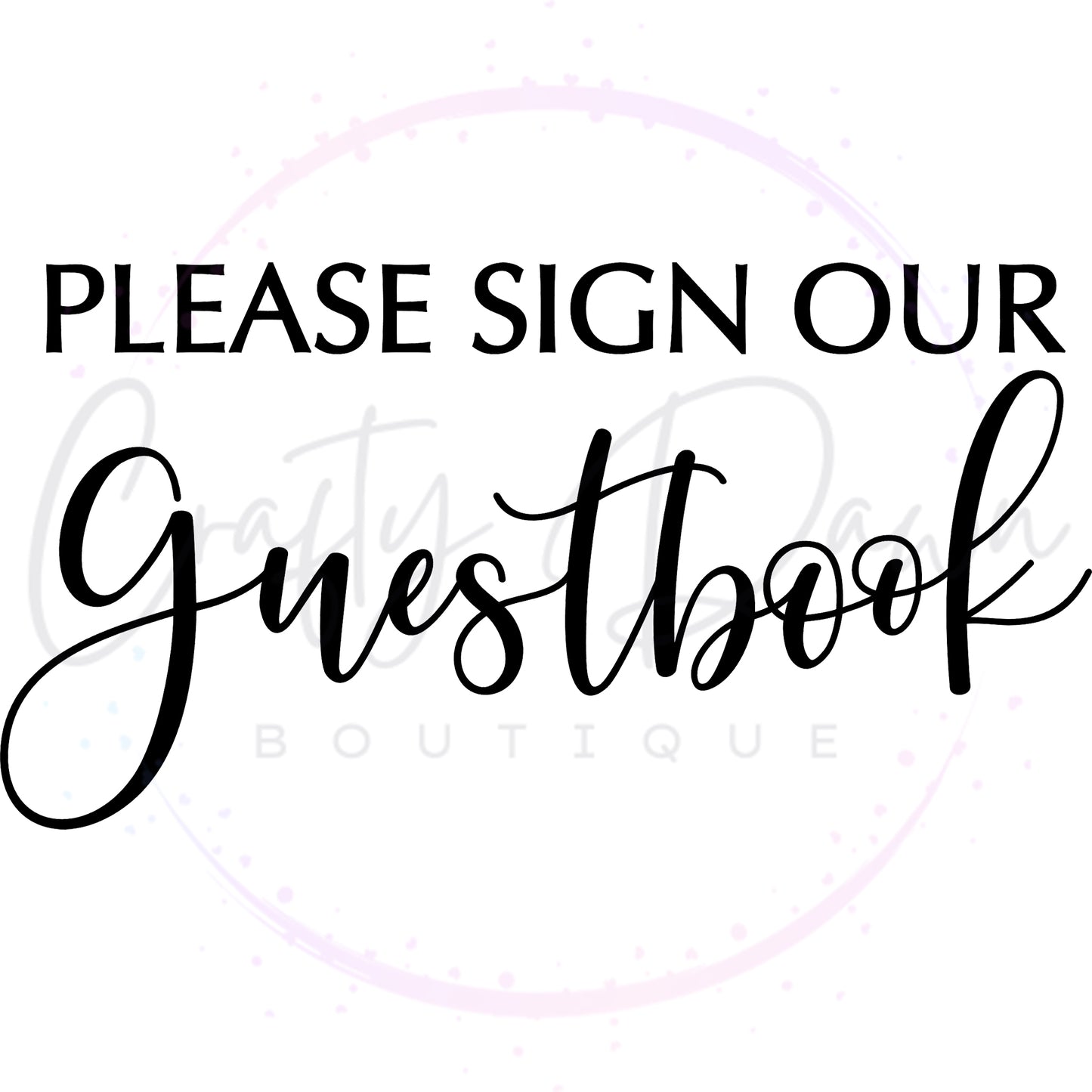 Please Sign Our Guestbook 2 Acrylic Wedding Sign