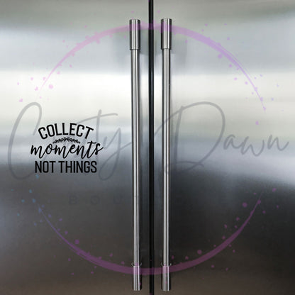 Collect Moments Not Things Decal