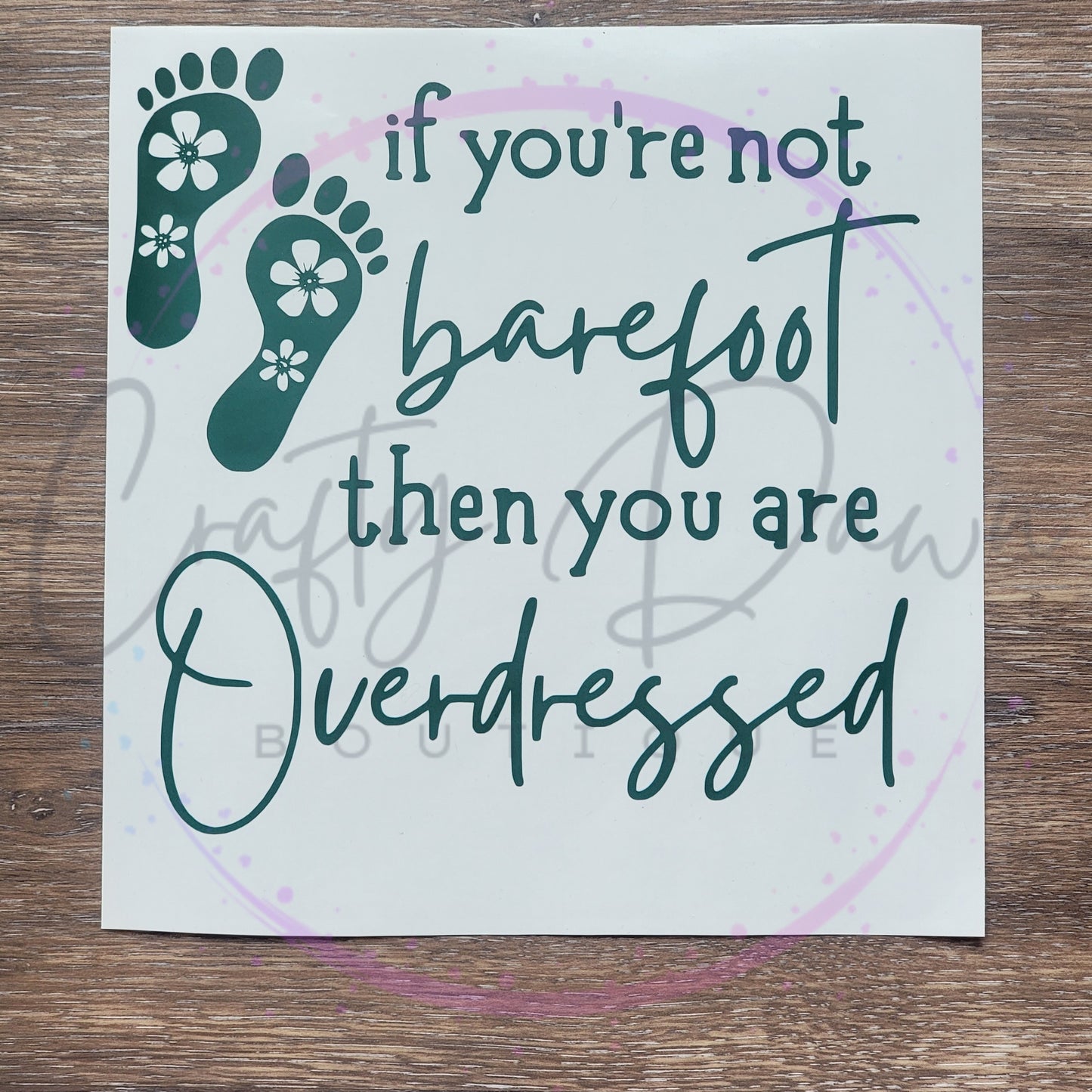 If You're Not Barefoot Decal