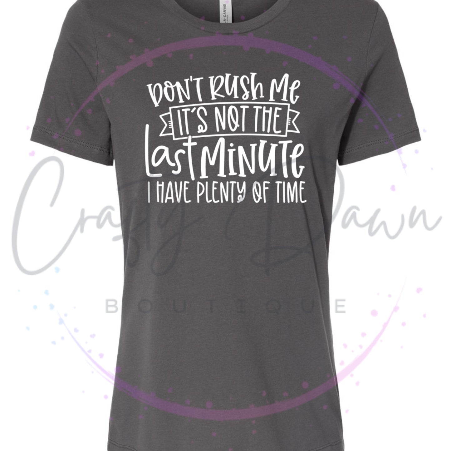 Don't Rush Me Women's Tee