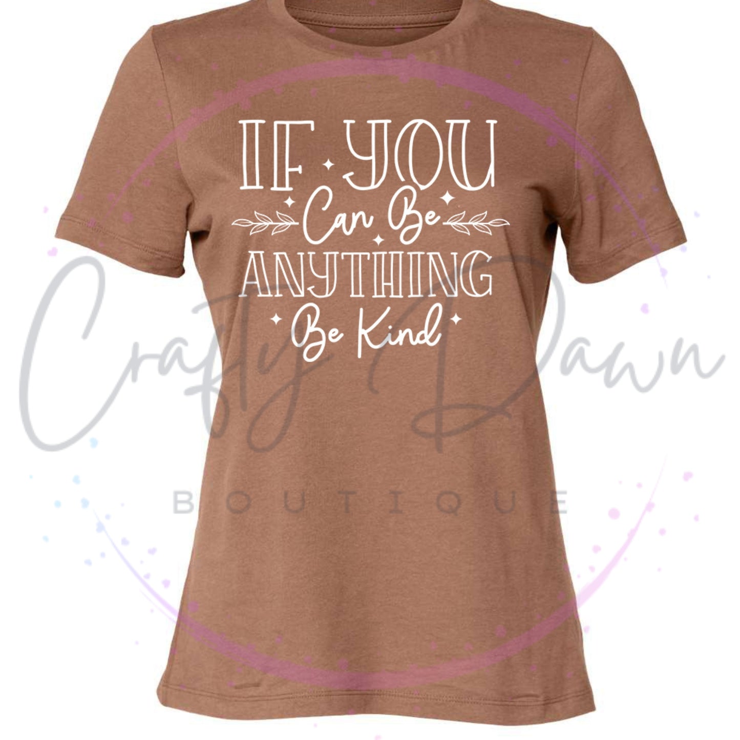 If You Can Be Anything Women's Tee