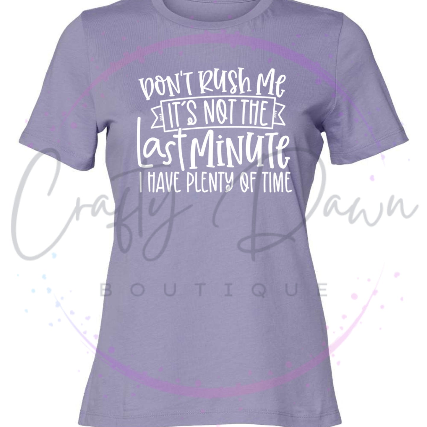 Don't Rush Me Women's Tee