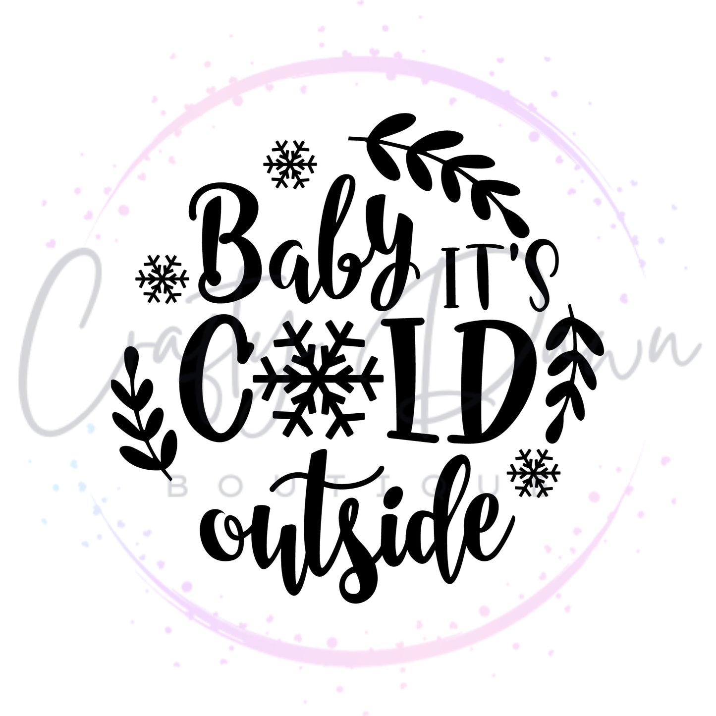 Baby It's Cold Outside Engraved Acrylic Ornament