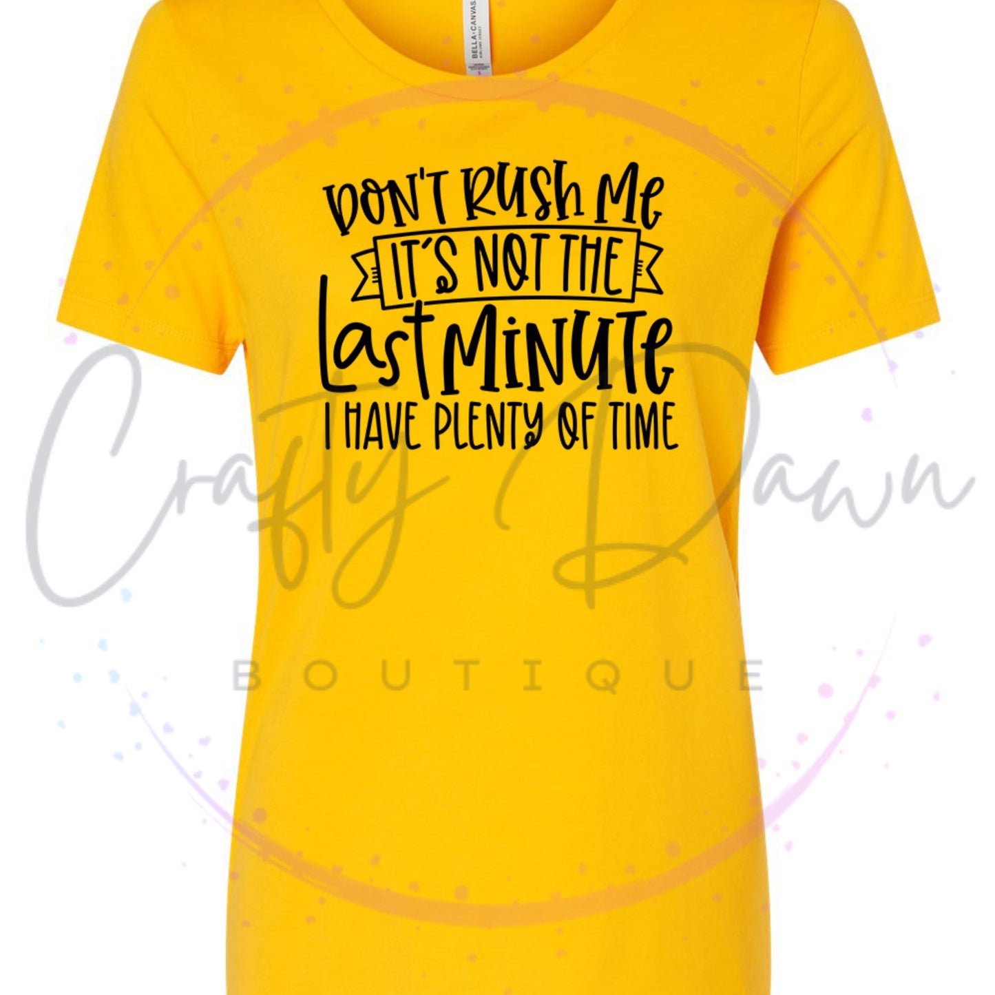 Don't Rush Me Women's Tee