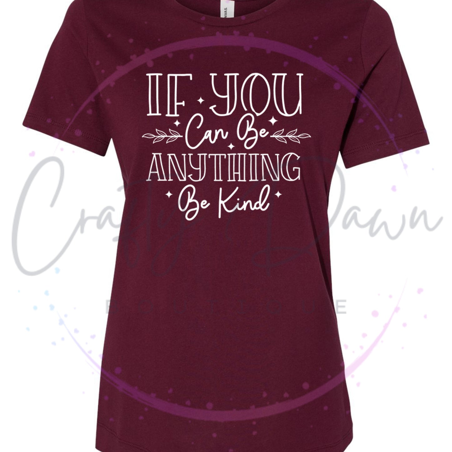 If You Can Be Anything Women's Tee