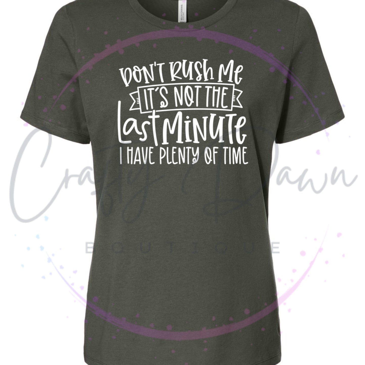 Don't Rush Me Women's Tee