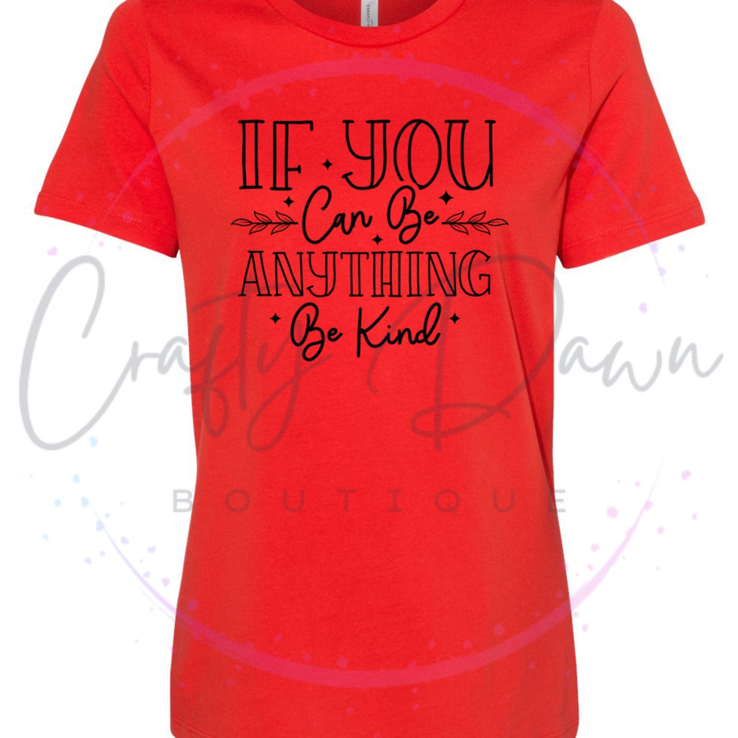 If You Can Be Anything Women's Tee