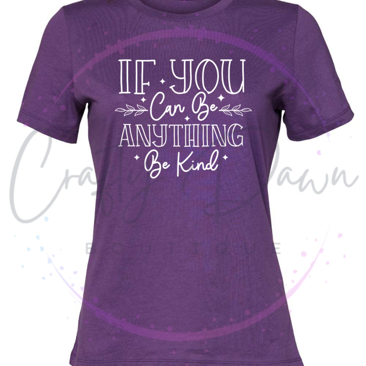 If You Can Be Anything Women's Tee