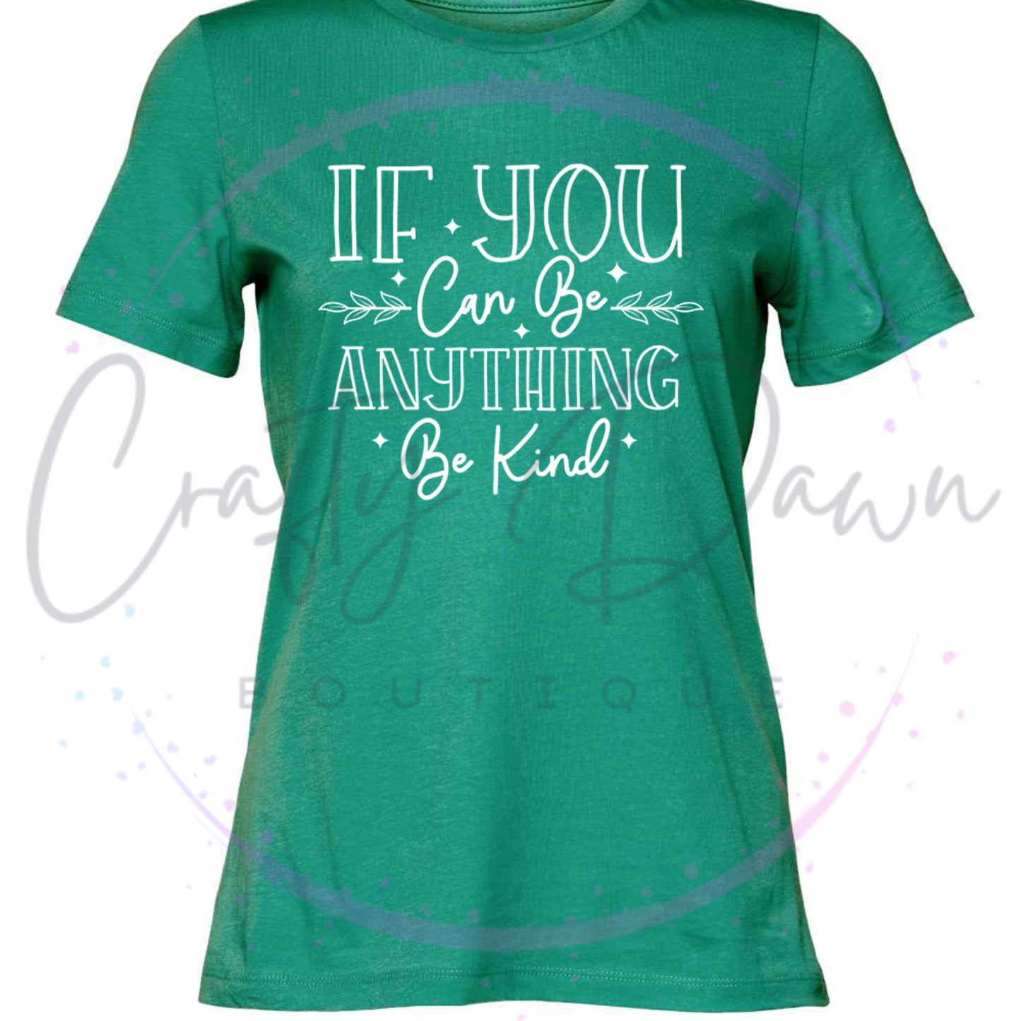 If You Can Be Anything Women's Tee