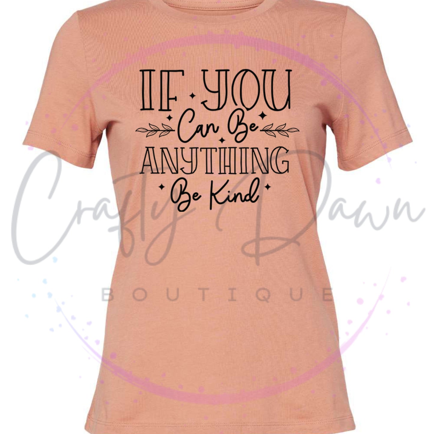 If You Can Be Anything Women's Tee