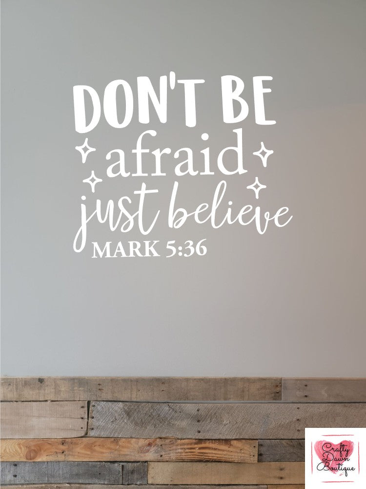 Don't Be Afraid Decal